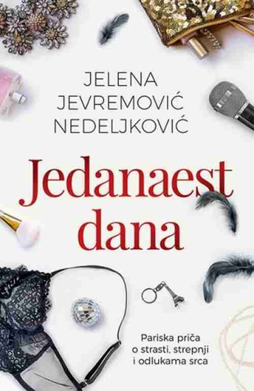 Jedanaest dana Jelena Jevremovic Nedeljkovic knjiga 2017 ljubavni erotski laguna