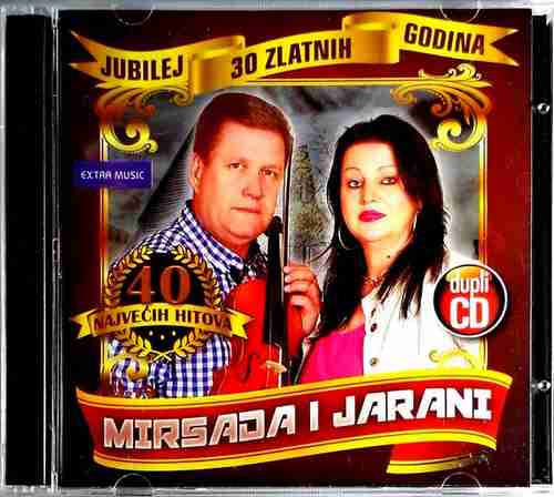 2CD MIRSADA I JARANI 40 NAJVECIH HITOVA 30 ZLATNIH GODINA EXTRA MUSIC JUBILEJ 2015