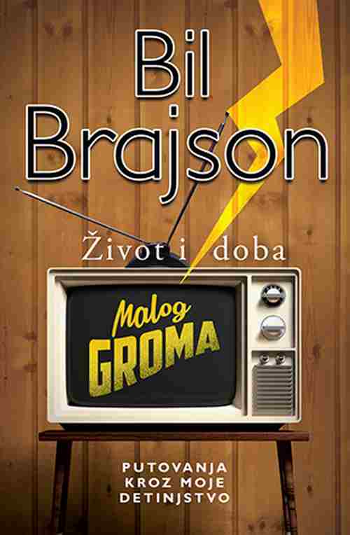 Zivot i doba Malog Groma Bil Brajson knjiga 2018 komedija autobiografija