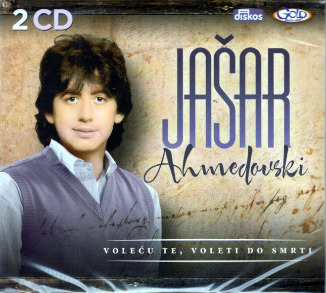 2CD JASAR AHMEDOVSKI VOLECU TE VOLETI DO SMRTI KAKO SI DUSO SPAVALA 2CD JASAR AHMEDOVSKI VOLECU TE VOLETI DO SMRTI KAKO SI DUSO SPAVALA