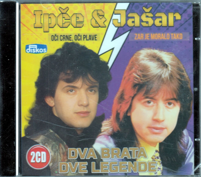 2CD IPCE I JASAR DVA BRATA DVE LEGENDE OCI CRNE OCI PLAVE ZAR JE MORALO TAKO 2CD IPCE I JASAR DVA BRATA DVE LEGENDE OCI CRNE OCI PLAVE ZAR JE MORALO TAKO