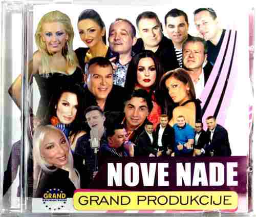 CD NOVE NADE GRAND PRODUKCIJE compilation 2015 Serbia Bosnia Croatia balkan folk