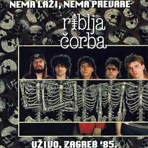 CD RIBLJA CORBA UZIVO U ZAGREBU 85 NEMA LAZI, NEMA PREVARE remastered 2012