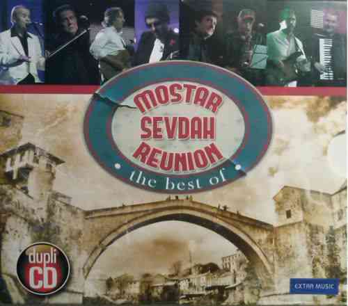 2CD MOSTAR SEVDAH REUNION THE BEST OF 2013 Album