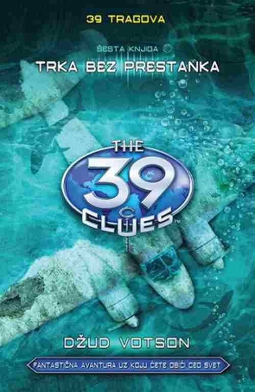 39 tragova Trka bez prestanka sesta knjiga Dzud Votson knjiga 2018 tinejdz