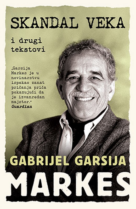 Skandal veka i drugi tekstovi Gabrijel Garsija Markes knjiga 2020 Nagradene knjige