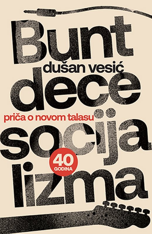 Bunt dece socijalizma Dusan Vesic knjiga 2020 Publicistika