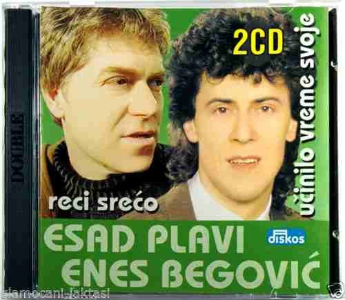 ESAD PLAVI I ENES BEGOVIC UCINILO VREME SVOJE RECI SRECO 2003 (2CD)