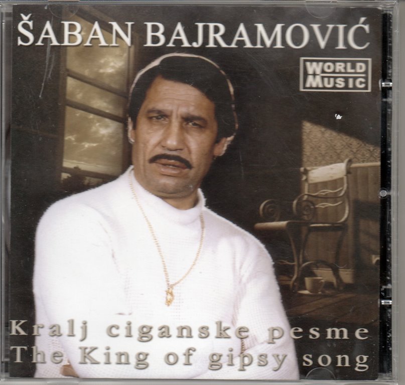SABAN BAJRAMOVIC THE KING OF GIPSY SONG KRALJ CIGANSKE PESME KOMPILACIJA 2004 (CD)