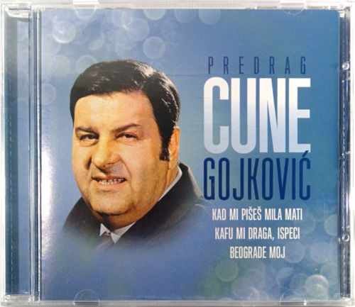 PREDRAG CUNE GOJKOVIC 2013 KAD MI PISES MILA MATI KAFU MI DRAGA ISPECI (CD)