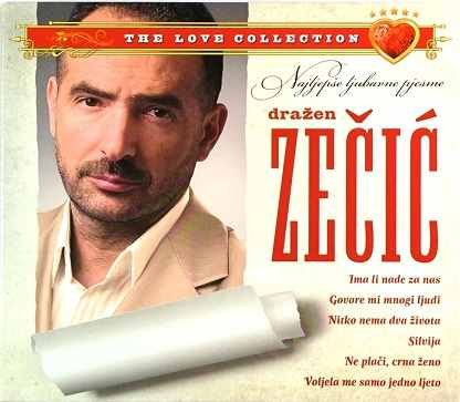 DRAZEN ZECIC THE LOVE COLECTION sve za ljubav ljubavne pjesme 2010 (CD)