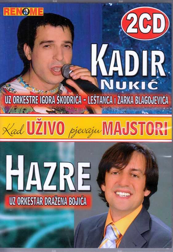 Kadir Nukić & Hazre – Kad uživo pjevaju majstori (2CD) | Narodna uživo